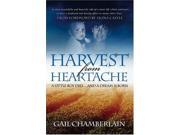 Harvest from Heartache