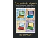Competitive Intelligence A Framework for Web based Analysis and Decision Making