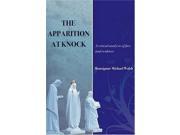 The Apparition at Knock A Critical Analysis of Facts and Evidence