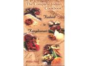 The Complete Indian Cookbook Kashmir to Kanyakumari