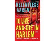 TO LIVE AND DIE IN HARLEM