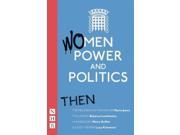 Women Power and Politics Then