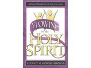 Flowing in the Holy Spirit A Practical Handbook on the Gifts of the Spirit