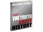 The Truth About History How New Evidence Is Transforming The Story Of The Past