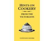 Hints on Cookery from the Victorians