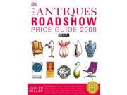 The Antiques Roadshow Price Guide 2008 BBC Judith Miller s Price Guides Series