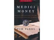 Medici Money Banking Metaphysics and Art in Fifteenth Century Florence Enterprise