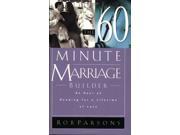 The Sixty Minute Marriage Builder An Hour of Reading for a Lifetime of Love