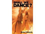 SHALL WE DANCE Dance and Drama in Worship