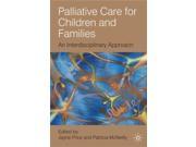 Palliative Care for Children and Families An Interdisciplinary Approach