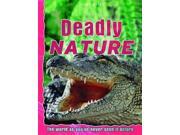 Explore Your World Deadly Nature Discovery Explore Your World