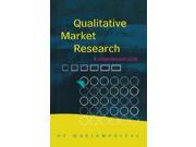 Qualitative Market Research A Comprehensive Guide