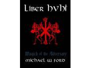 Liber Hvhi Magick of the Adversary