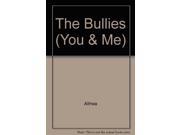 The Bullies You Me