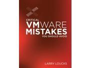 Critical VMWare Mistakes You Should Avoid
