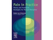 Pain in Practice Theory and Treatment Strategies for Manual Therapists 1e