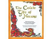 The Celtic Gift of Nature Illustrated Selections from the Carmina Gadelica