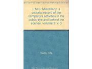 L.M.S. Miscellany a pictorial record of the company s activities in the public eye and behind the scenes volume 3 v. 3