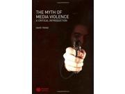 The Myth of Media Violence
