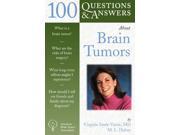 100 Questions and Answers about Brain Tumours