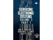 Servicing Electronic Systems v.2 Basic Principles and Circuitry Core Studies Vol 2 Servicing Electronic Systems Series