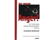 No More Anger Be Your Own Anger Management Coach