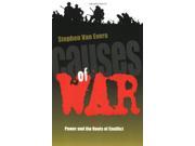 Causes of War Power and the Roots of Conflict Cornell Studies in Security Affairs