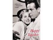 Happy Together Hollywood s Unforgettable Couples