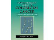 Contemporary Issues in Colorectal Cancer A Nursing Perspective Jones Bartlett Series in Oncology