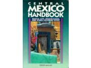 Moon Central Mexico Mexico City Guadalajara and Other Colonial Cities Moon Handbooks