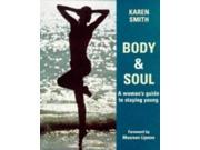 Body and Soul Woman s Guide to Staying Young