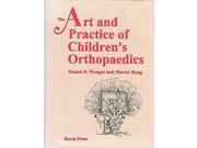 The Art and Practice of Children s Orthopaedics