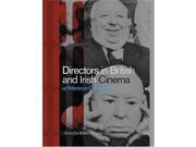Directors in British and Irish Cinema A Reference Companion