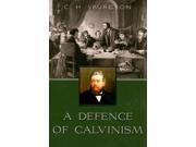 A Defence of Calvinism