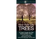 New York City Trees A Field Guide for the Metropolitan Area