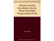 Disney s Family Storybook Library When the Right Thing Is Hard to Do