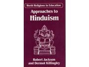 World Religions in Education Approaches to Hinduism