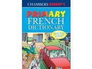 Chambers Harrap s Primary French Dictionary