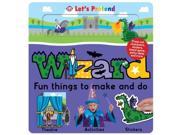 Let s Pretend Wizards Fun Things to Make and Do