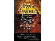 Theology for Preaching Authority Truth and Knowledge of God in a Postmodern Ethos