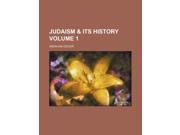 Judaism its history Volume 1