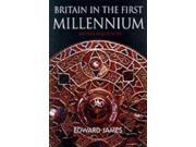 Britain in the First Millennium From Romans to Normans Britain and Europe
