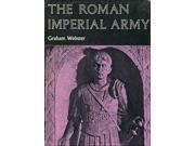 Roman Imperial Army of the First and Second Centuries A.D.