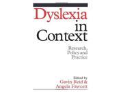Dyslexia in Context Research Policy and Practice Dyslexia Series Whurr
