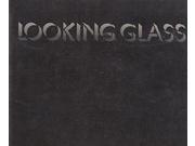 Looking Glass An Anthology of Contemporary Poetry