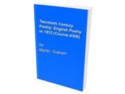 Twentieth Century Poetry English Poetry in 1912 Course A306