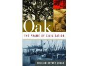 Oak The Frame of Civilization