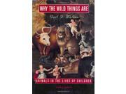 Why the Wild Things are Animals in the Lives of Children