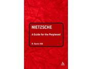 Nietzsche A Guide for the Perplexed Guides for the Perplexed
