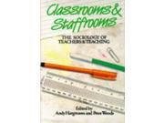 Classrooms and Staffrooms Sociology of Teachers and Teaching